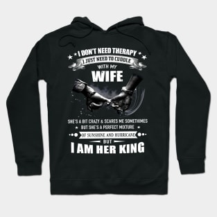 I Don't Need Therapy With My Wife Hoodie